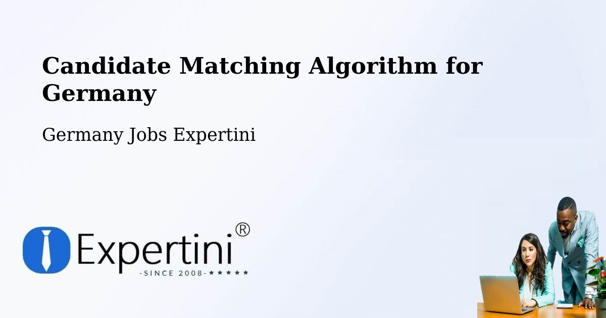 Candidate Matching Algorithm Overview – Rohrenfels - Germany Jobs Expertini
